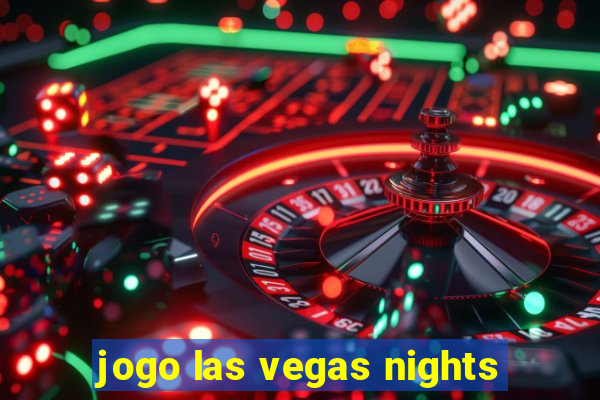 jogo las vegas nights