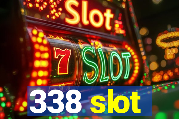 338 slot