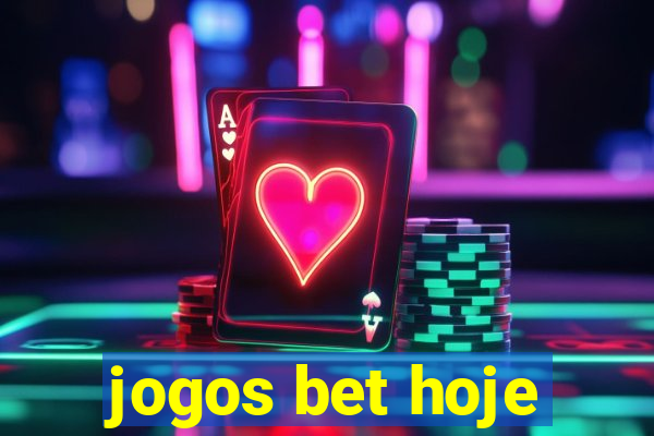 jogos bet hoje