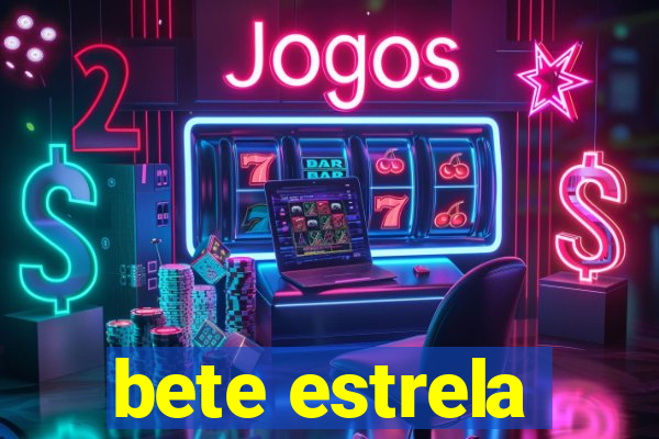 bete estrela