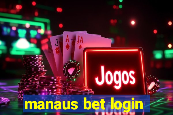 manaus bet login