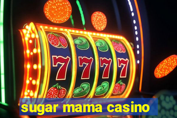 sugar mama casino