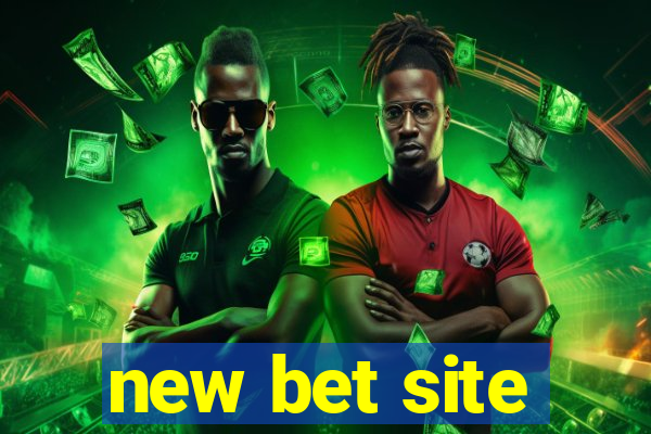 new bet site