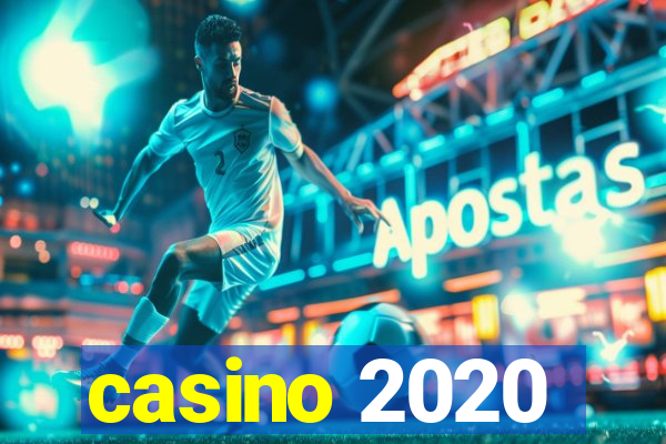 casino 2020