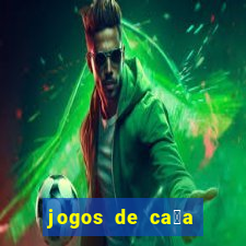 jogos de ca莽a n铆queis que paga dinheiro real