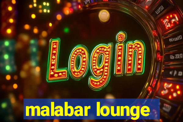 malabar lounge