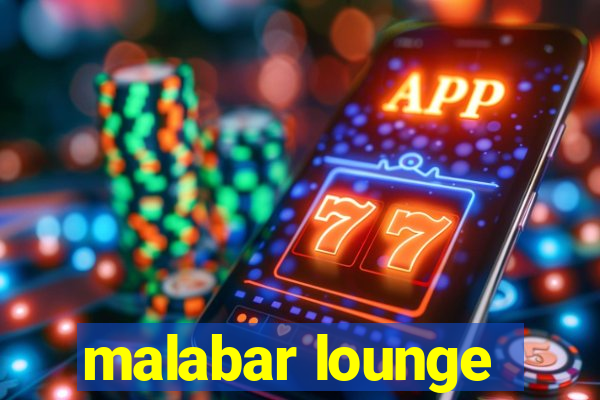 malabar lounge