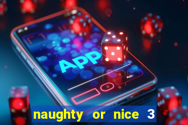 naughty or nice 3 slot game