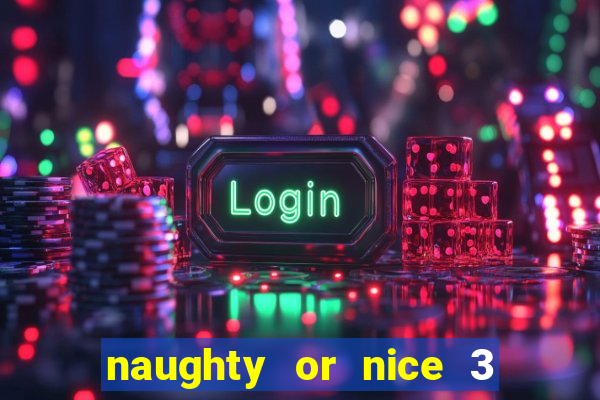 naughty or nice 3 slot game