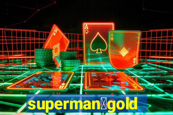 superman：gold