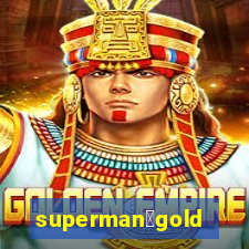 superman：gold