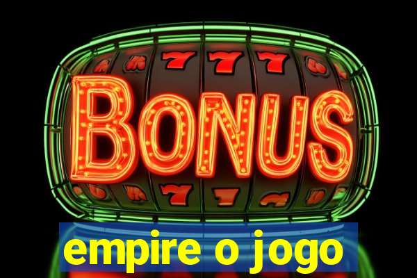 empire o jogo