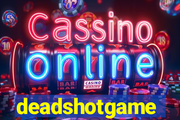 deadshotgame