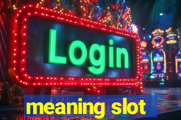 meaning slot