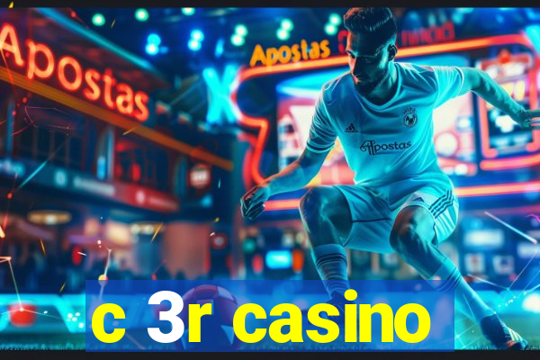 c 3r casino