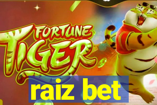 raiz bet