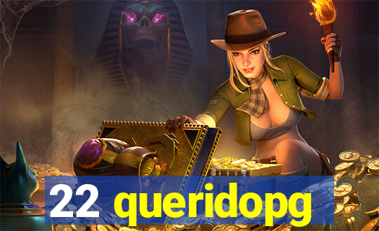 22 queridopg