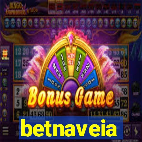 betnaveia