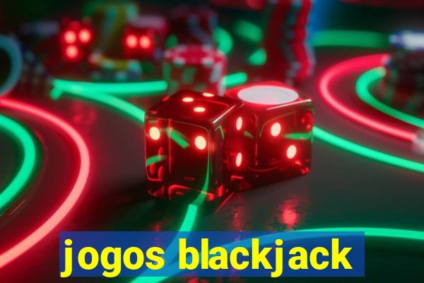 jogos blackjack