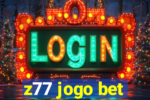 z77 jogo bet