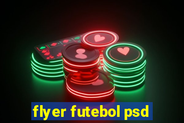 flyer futebol psd