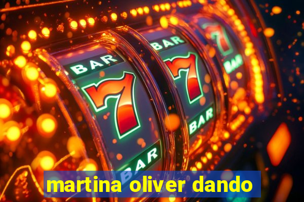 martina oliver dando