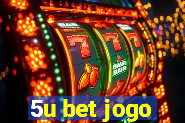 5u bet jogo