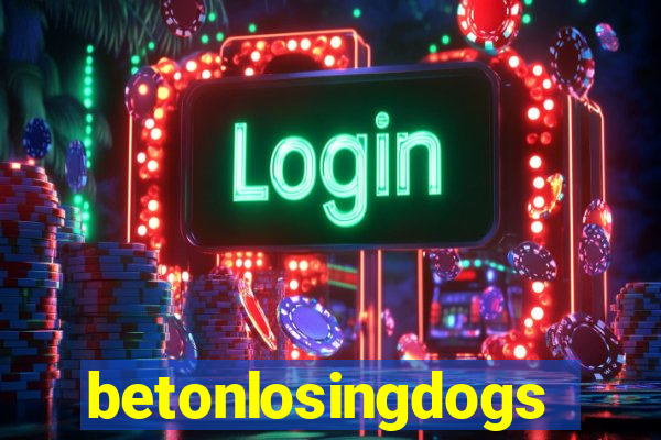 betonlosingdogs