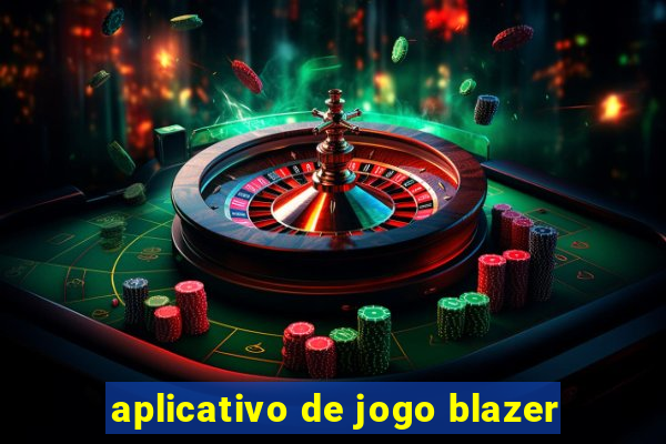 aplicativo de jogo blazer