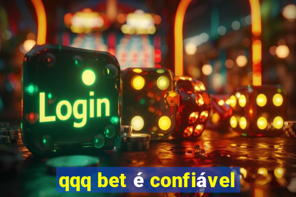 qqq bet é confiável