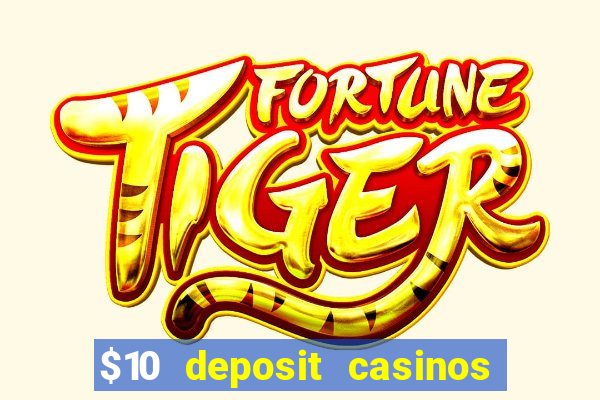 $10 deposit casinos canada update