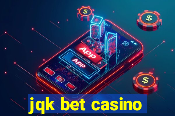 jqk bet casino