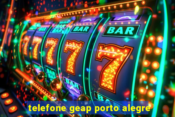 telefone geap porto alegre