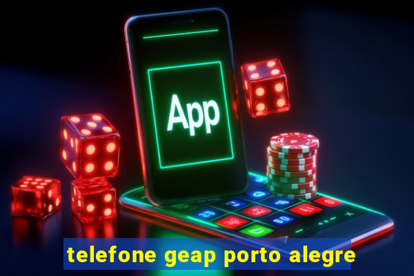 telefone geap porto alegre