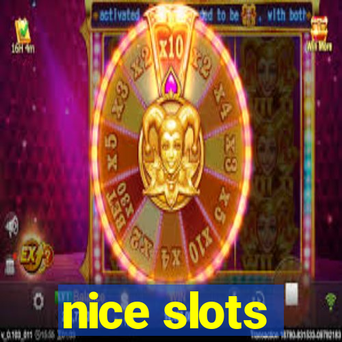 nice slots