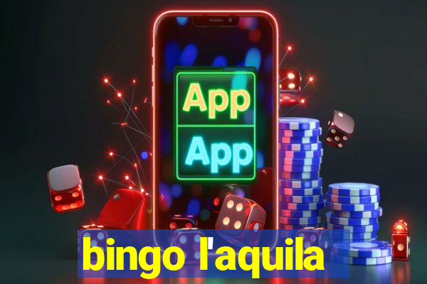 bingo l'aquila