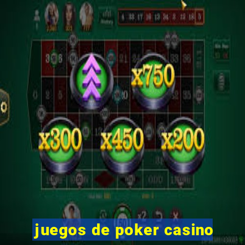 juegos de poker casino