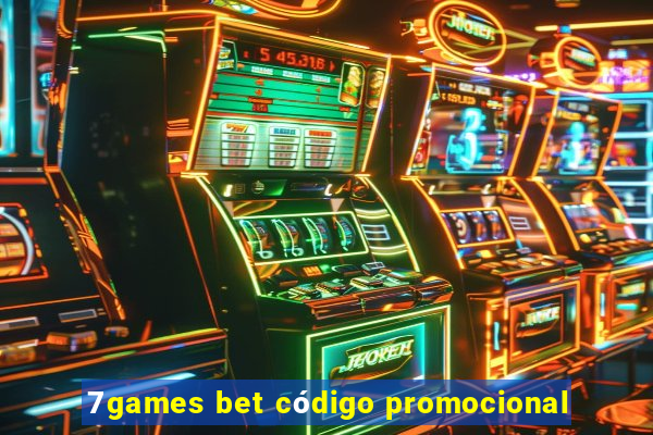 7games bet código promocional