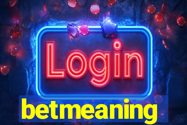 betmeaning