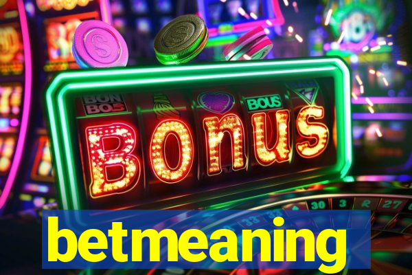 betmeaning