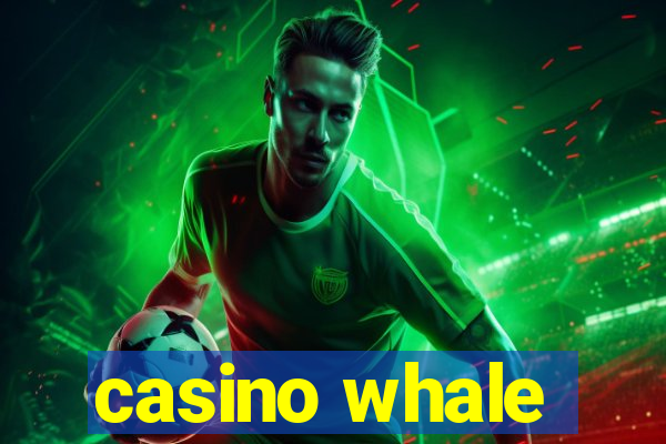 casino whale