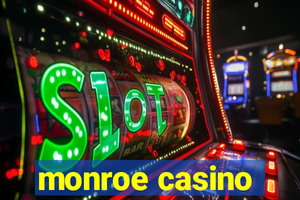 monroe casino