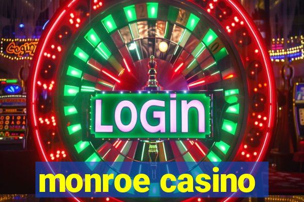 monroe casino