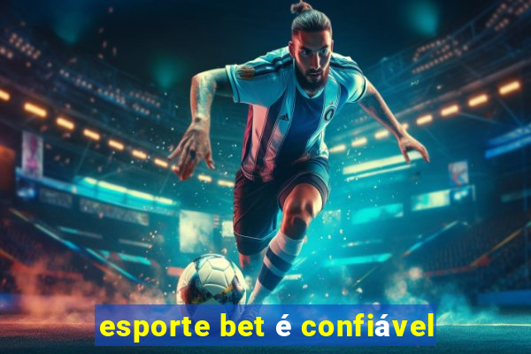 esporte bet é confiável