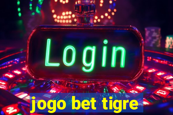 jogo bet tigre