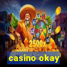 casino okay