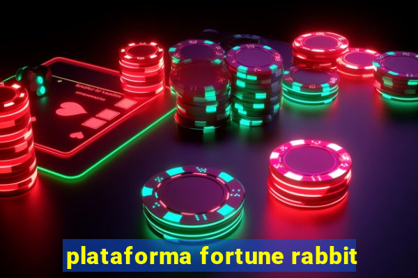 plataforma fortune rabbit