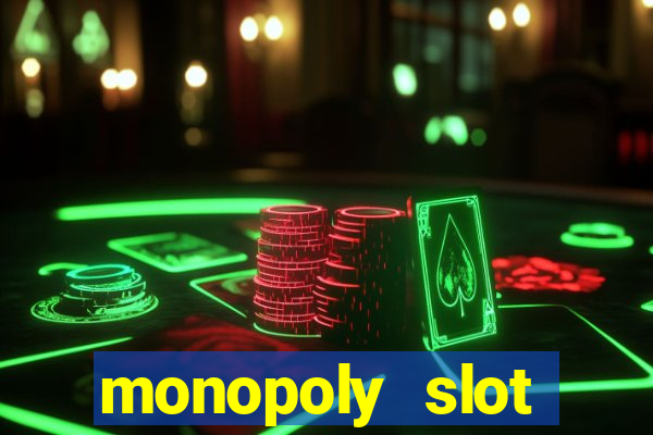 monopoly slot machine games