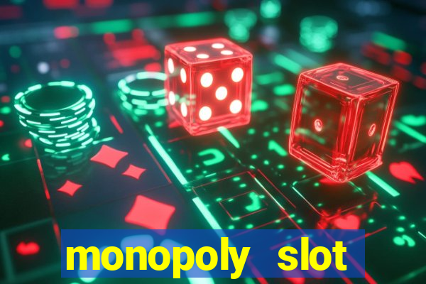 monopoly slot machine games