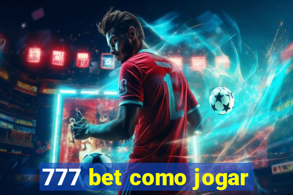 777 bet como jogar